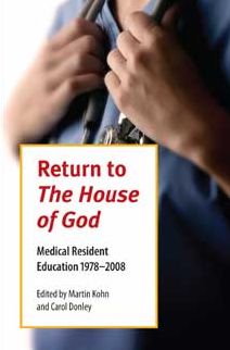 Return to the House of God: Medical Resident Education 1978-2008