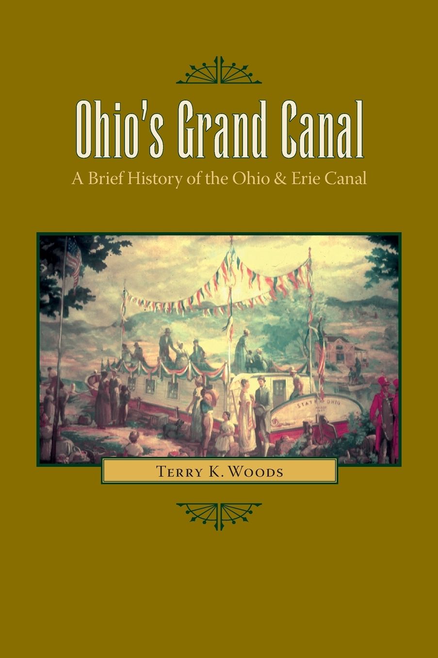 Ohio's Grand Canal: A Brief History of the Ohio and Erie Canal