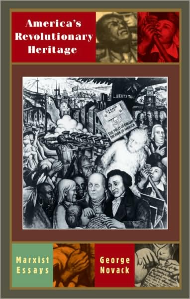 America's Revolutionary Heritage: Marxist Essays