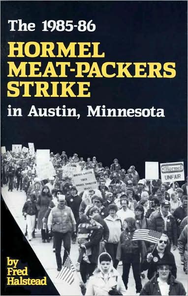 1985-86 Hormel Meat-Packers Strike in Austin, Minnesota