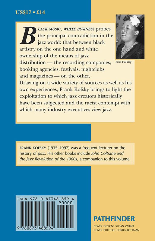 Black Music, White Business: Illuminating the History and Political Economy of Jazz