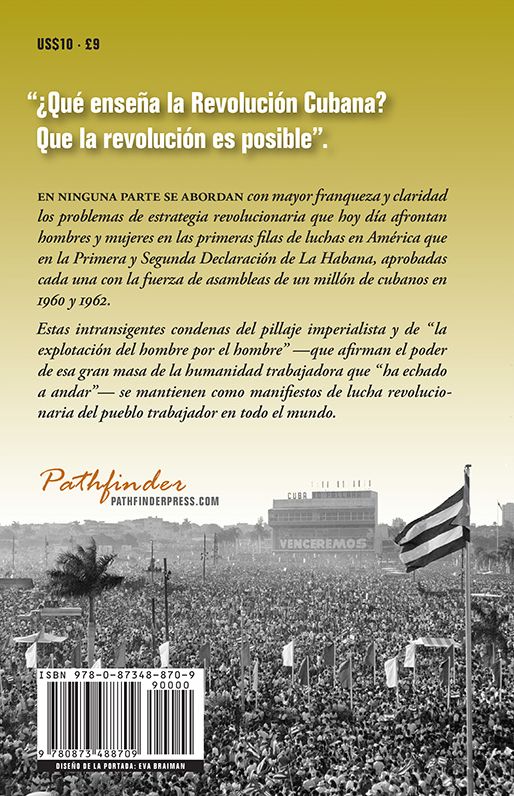 La primera y segunda declaración de La Habana: Manifiestos de lucha revolucionaria en las Américas aprobados por el pueblo de Cuba