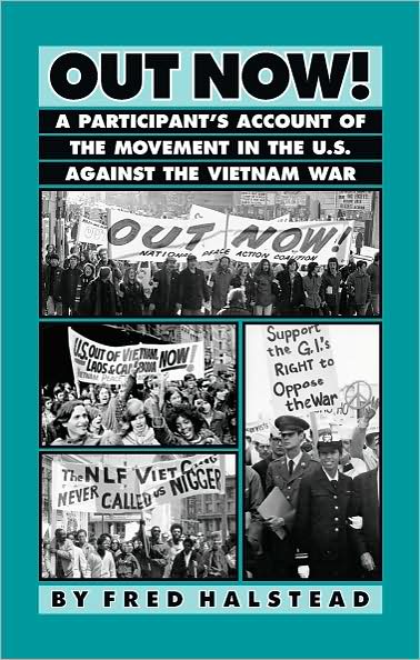 Out Now!: A Participant's Account of the Movement in the United States against the Vietnam War