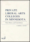 Private Liberal Arts Colleges in Minnesota: Their History and Contributions