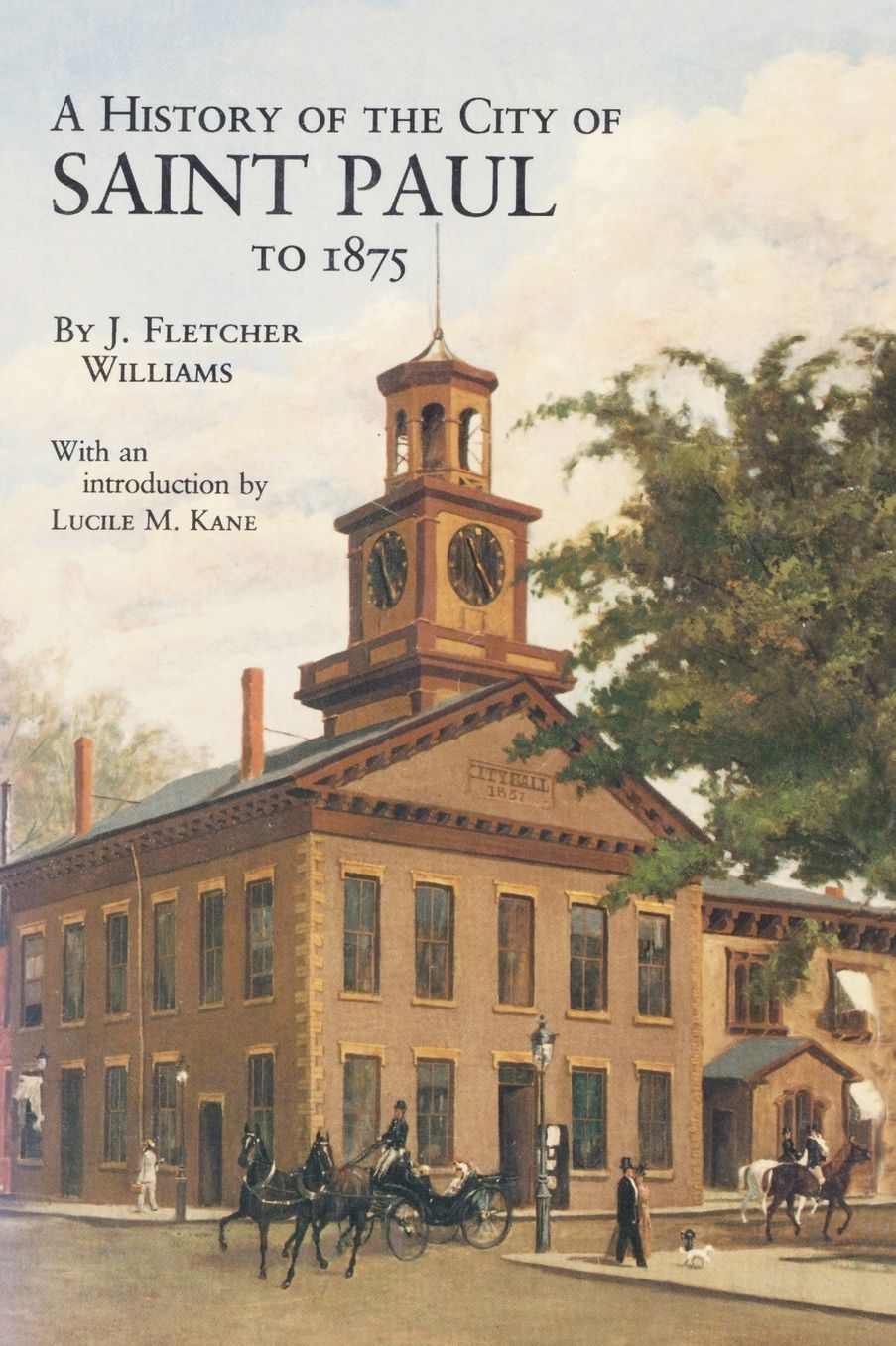 A History of the City of Saint Paul to 1875