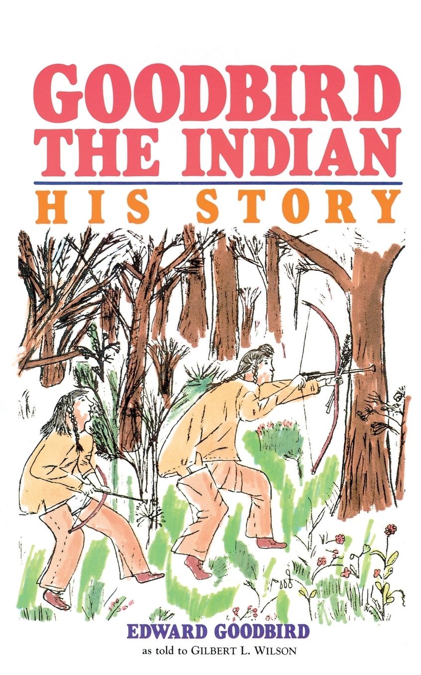 Goodbird the Indian: His Story