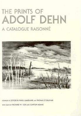 The Prints of Adolf Dehn: A Catalogue Raisonne