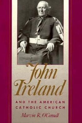 John Ireland and the American Catholic Church