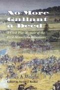 No More Gallant a Deed: A Civil War Memoir of the First Minnesota Volunteers