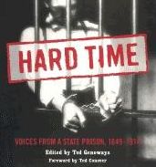 Hard Time: Voices from a State Prison, 1849-1914
