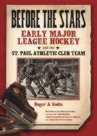 Before the Stars: Early Major League Hockey and the St Paul Athletic Club Team