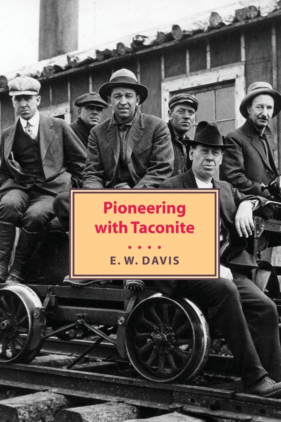 Pioneering With Taconite
