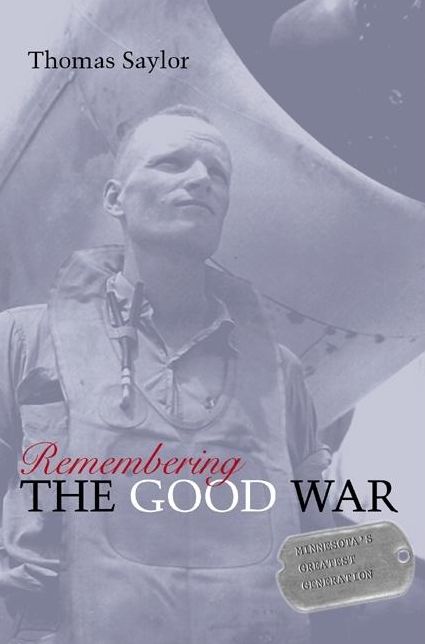 Remembering The Good War: Minnesota's Greatest Generation