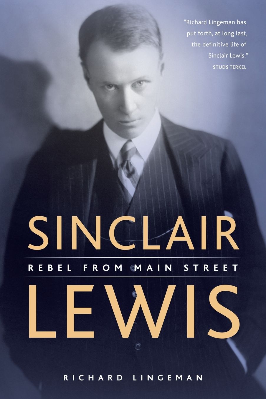 Sinclair Lewis: Rebel from Main Street