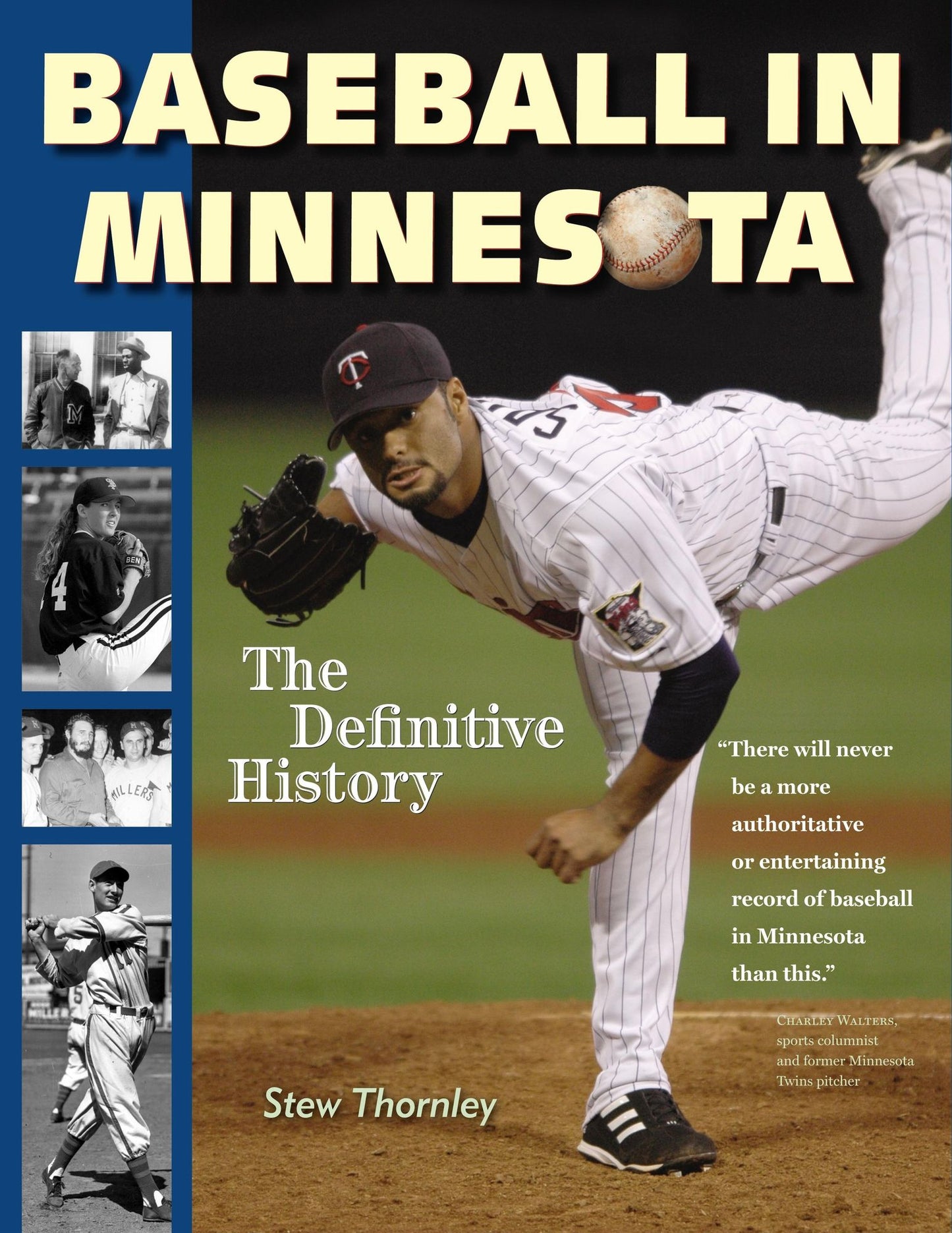Baseball in Minnesota: A Definitive History
