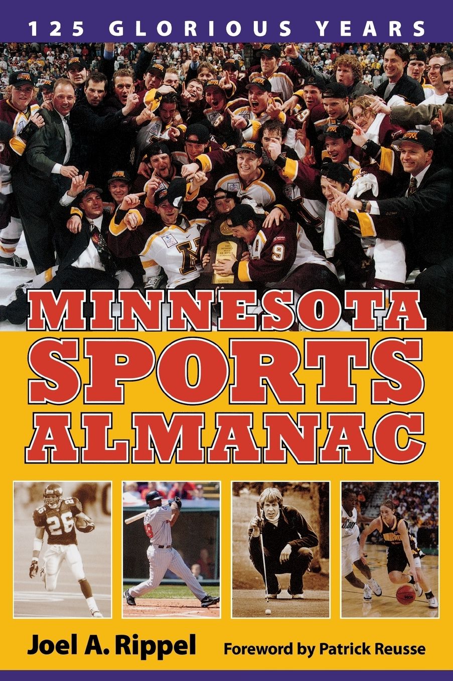 Minnesota Sports Almanac: 125 Glorious Years