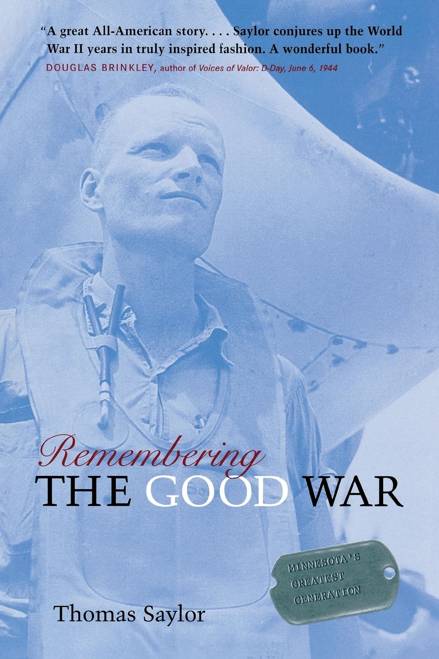 Remembering the Good War: Minnesota's Greatest Generation