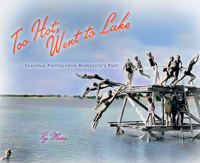 Too Hot, Went To Lake: Seasonal Photos from Minnesota's Past