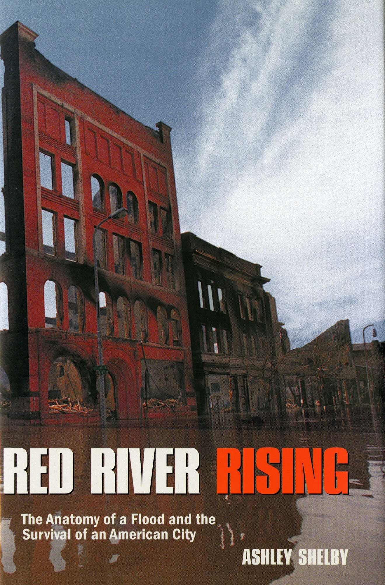 Red River Rising: The Anatomy of a Flood and the Survival of an American City