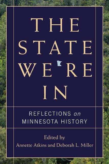 The State We're In: Reflections on Minnesota History