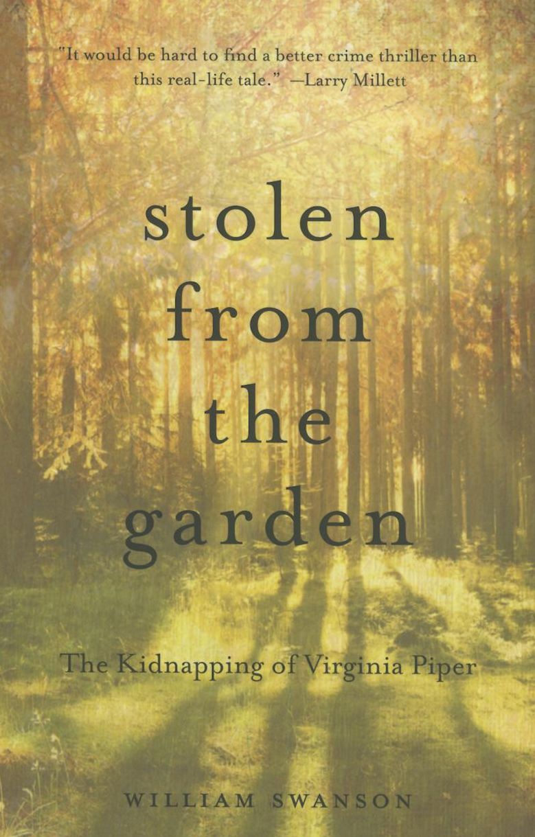 Stolen from the Garden: The Kidnapping of Virginia Piper