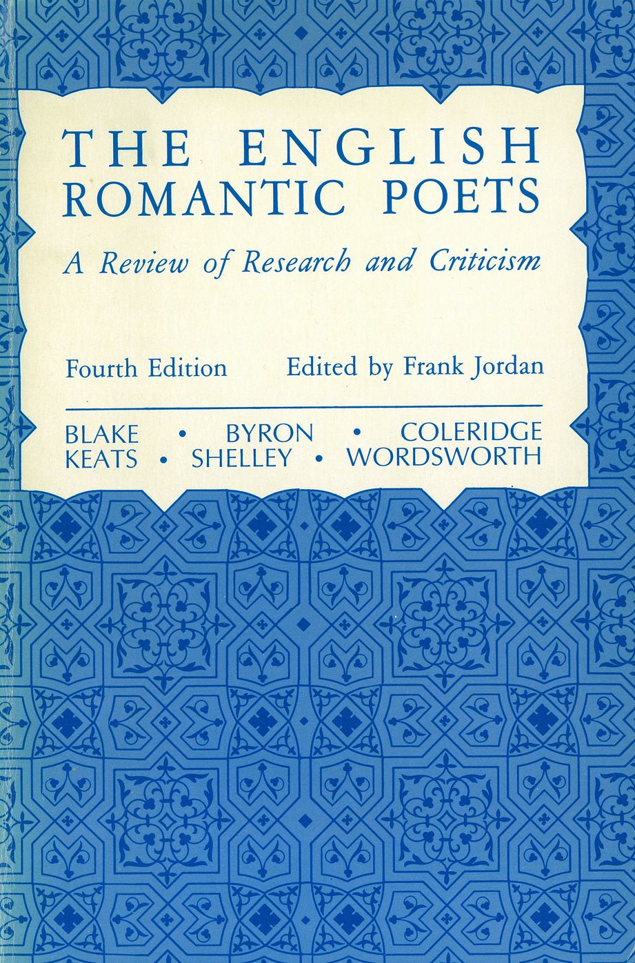 The English Romantic Poets: A Review of Research and Criticism