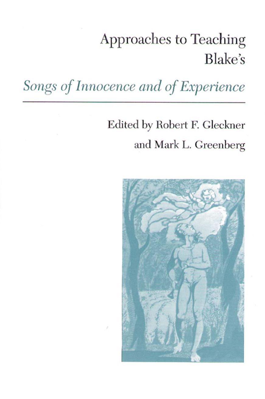 Approaches to Teaching Blake's Songs of Innocence and of Experience