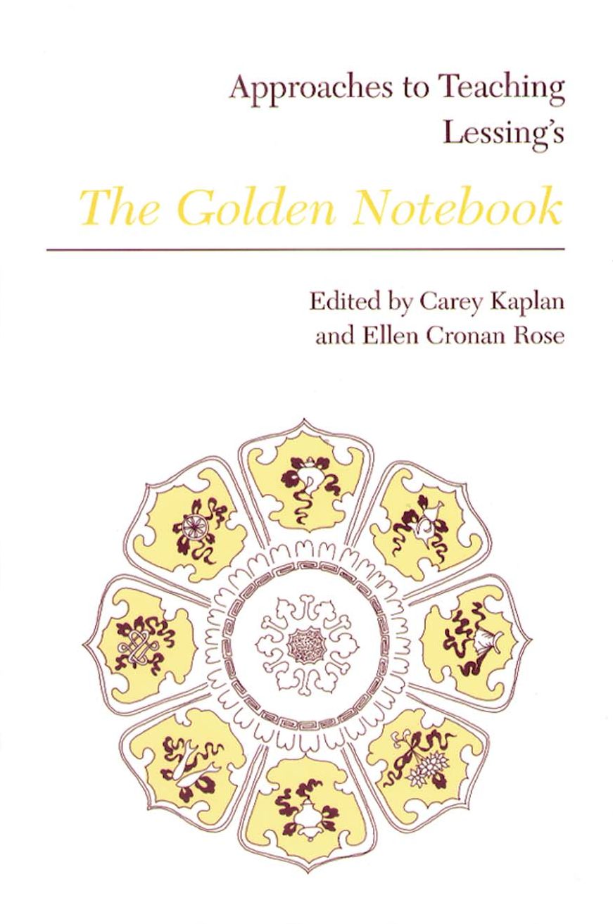 Approaches to Teaching Lessing's the Golden Notebook