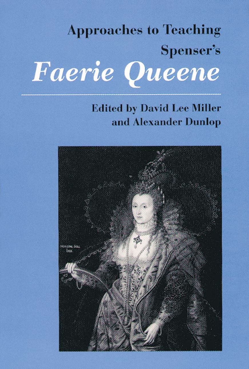 Approaches to Teaching Spenser's the Faerie Queene