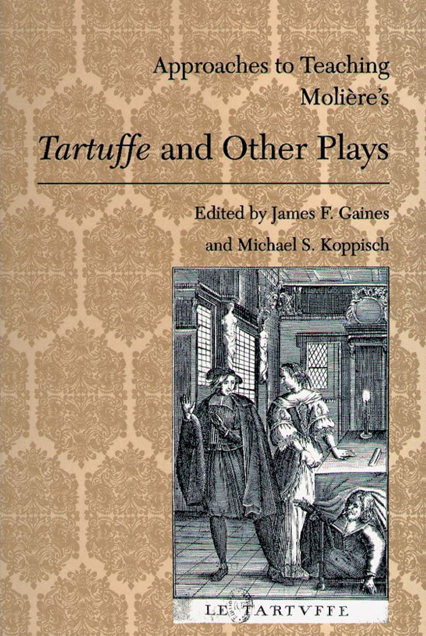 Approaches to Teaching Moliere's "Tartuffe" and Other Plays