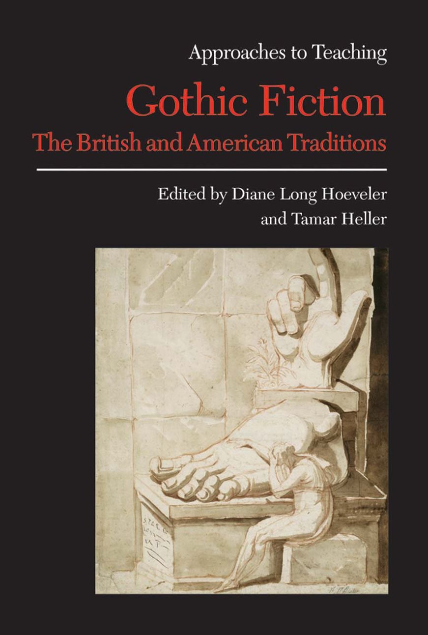 Approaches to Teaching Gothic Fiction: The British and American Traditions