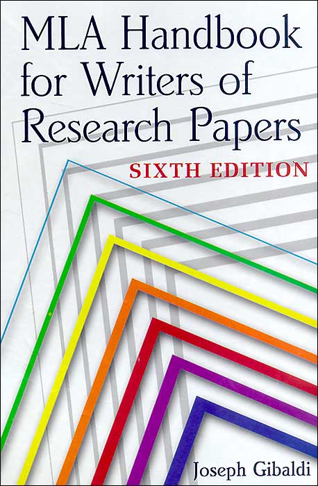 MLA Handbook for Writers of Research Papers, 6th Ed