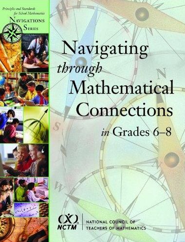 Navigating Through Mathematical Connections in Grades 6-8