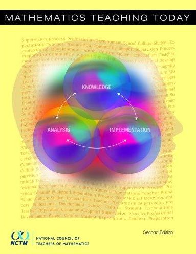 Mathematics Teaching Today: Improving Practice, Improving Student Learning
