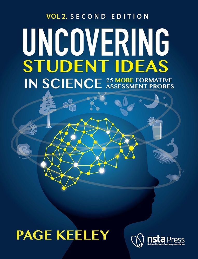 Uncovering Student Ideas in Science: 25 More Formative Assessment Probes