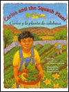 Carlos and the Squash Plant (Carlos y la Planta de Calabaza)