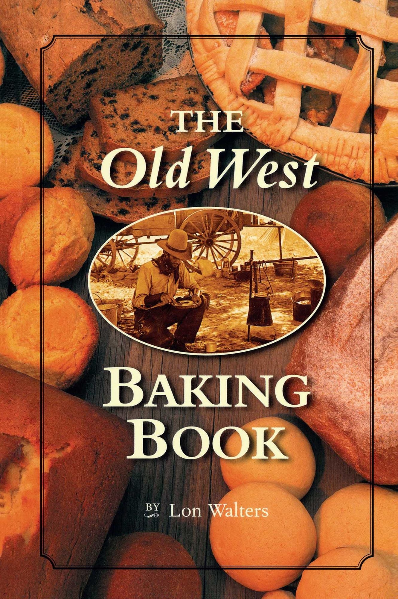 The Old West Baking Book