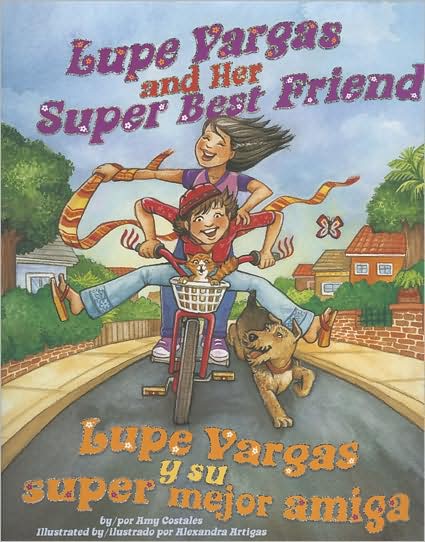 Lupe Vargas and Her Super Best Friend/Lupe Vargas y Su Super Mejor Amiga