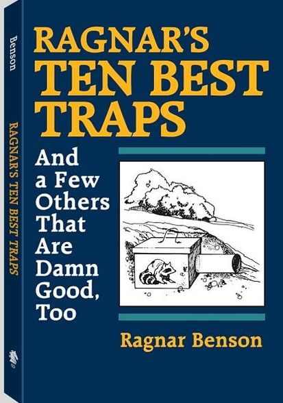 Ragnar's Ten Best Traps: And A Few Others That Are Damn Good Too