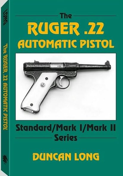 Ruger .22 Automatic Pistol: Standard/ Mark I/ Mark Ii Series
