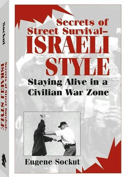 Secrets Of Street Survival - Israeli Style: Staying Alive In A Civilian War Zone