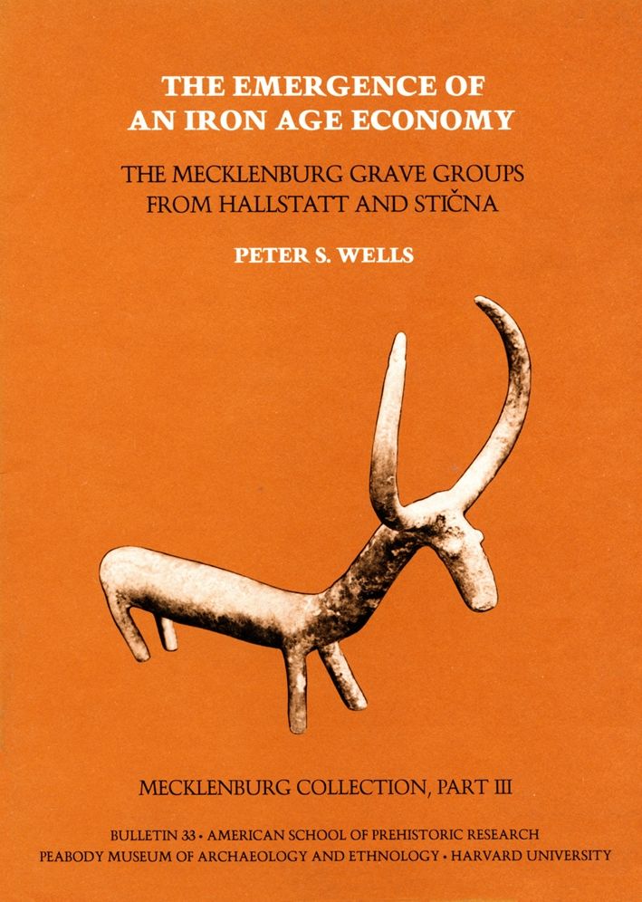 Mecklenburg Collection, Part III: The Emergence of an Iron Age Economy: The Mecklenburg Grave Groups from Hallstatt and Sticna