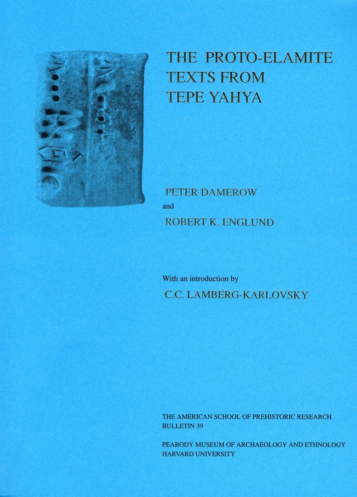 Excavations at Tepe Yahya, Iran, 1967-1975, Volume II: The Proto-Elamite Texts from Tepe Yahya