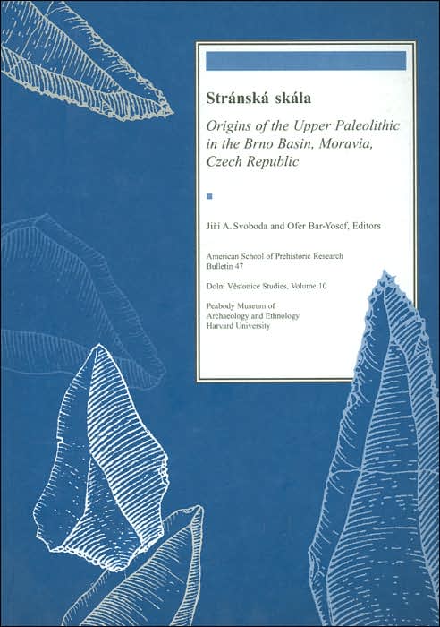 Stránská skála: Origins of the Upper Paleolithic in the Brno Basin, Moravia, Czech Republic