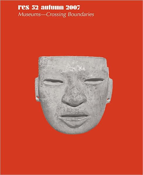 Res: Anthropology and Aesthetics, 52: Fall 2007