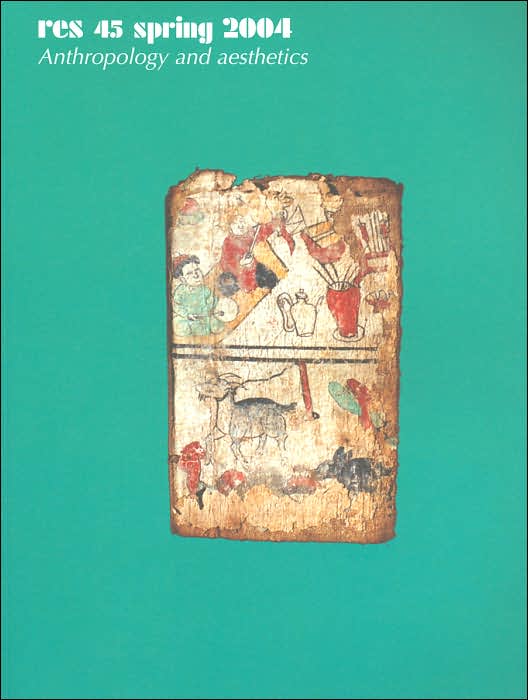 Res: Anthropology and Aesthetics, 45: Spring 2004