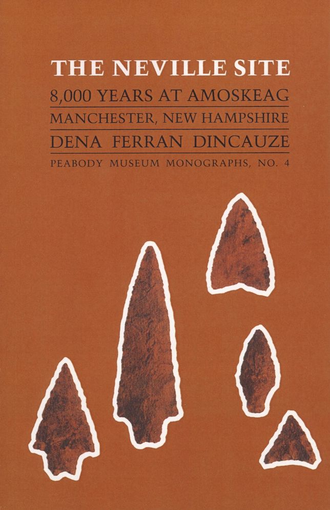 The Neville Site: 8,000 Years at Amoskeag, Manchester, New Hampshire