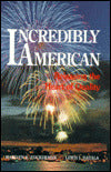 Incredibly American: Releasing the Heart of Quality