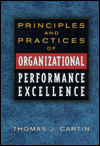 Principles and Practices of Organizational Performance Excellence.
