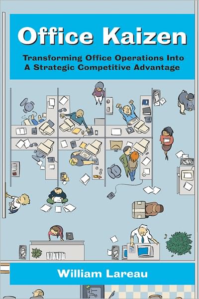 Office Kaizen: Transforming Office Operations into a Strategic Competitive Advantage